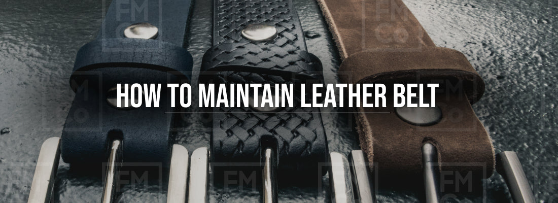 How to Maintain Leather Belt?